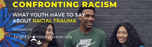 Poster for Confronting Racism: What Youth Have to Say About Racial Trauma.