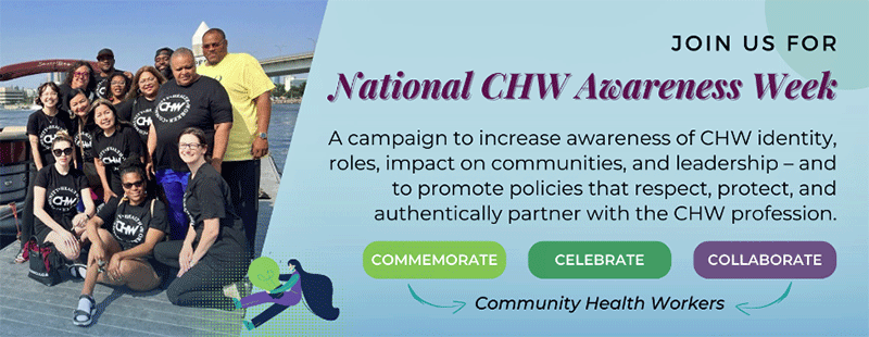 Detail from the National Association of Community Health Workers promotion of National CHW Awareness Week with photo of diverse group of people in CHW shirts and summary of campaign.